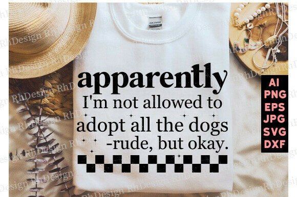 Apparently, Funny Dog Quote SVG Mom PNG Graphics