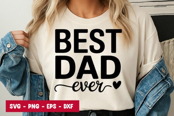 Best Dad Ever Quote SVG PNG for Graphic Designers