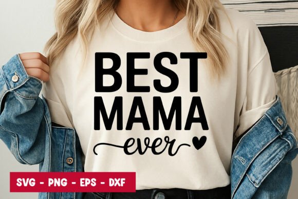 Best Mama Ever Quote SVG PNG Graphics for Crafting