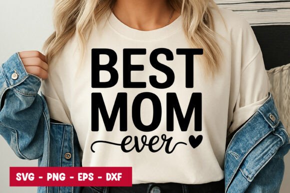 Best Mom Ever Quote Graphics for Editorial Use