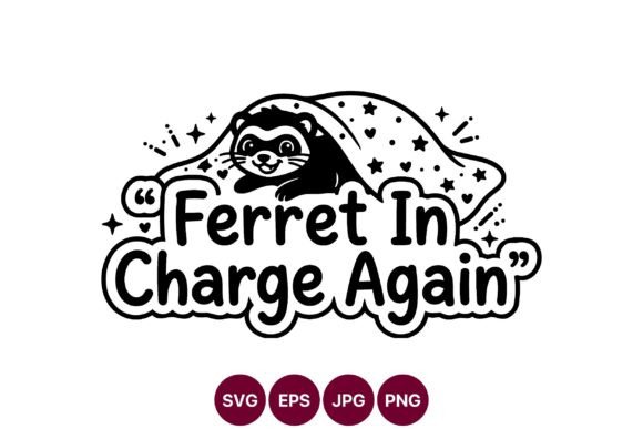 Cute Ferret Quote SVG Design Graphics