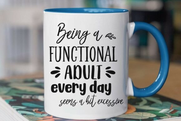 Functional Adult Quote SVG for T-Shirt Designs