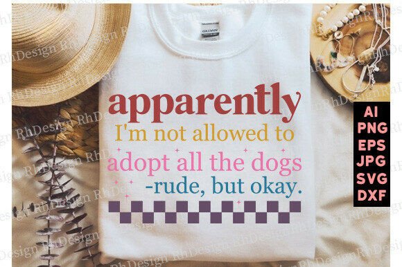 Funny Dog Quote Graphics For T-Shirt Designs