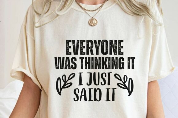 Funny Sarcastic Quote SVG PNG for Shirt