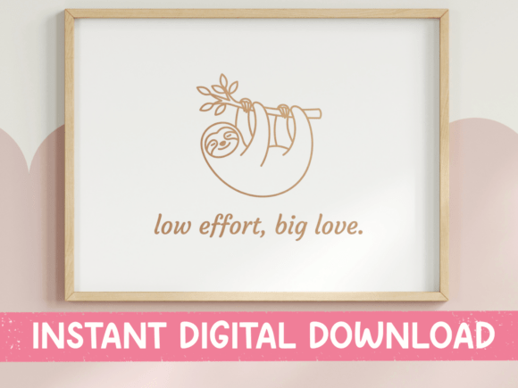 Low Effort Big Love Sloth Quote SVG: A Graphic Design Asset for T-Shirt Designs
