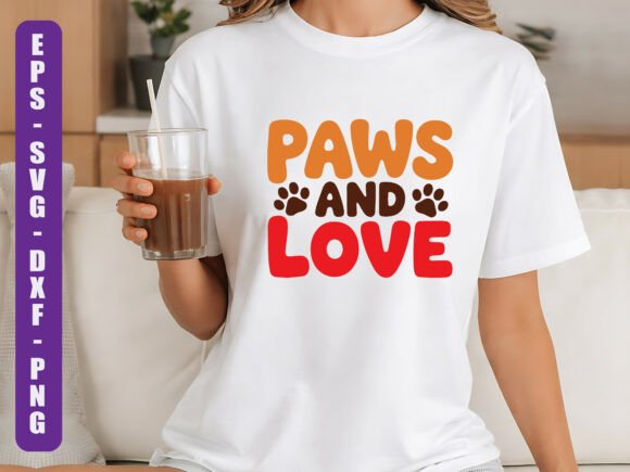 Paws and Love Pet Quote SVG: Graphics for Warm, Approachable T-Shirt Designs