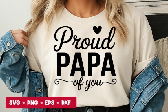 Proud Papa Of You Quote Graphics For Modern Editorial Use