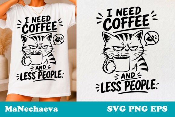 Sarcastic Cat Quote SVG I Need Coffee