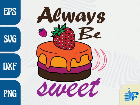 Strawberry Cake Sweet Quote Graphics for T-Shirt Designs